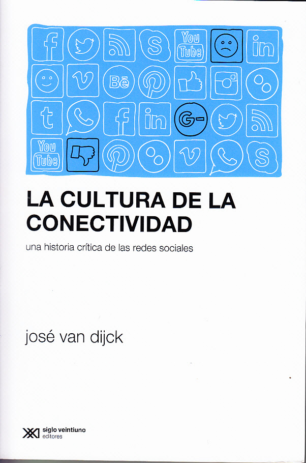 José Van Dijck La cultura de la conectividad