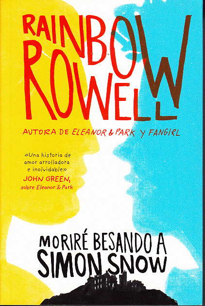 Rainbow Rowell Moriré besando a Simon Snow